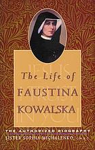 Mercy my mission : life of Sister Faustina H. Kowalska