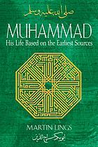 Muhammad : his life based on the earliest sources