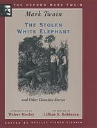 The stolen white elephant and other detective stories