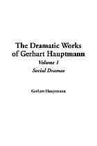 The dramatic works of Gerhart Hauptmann
