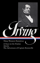 Three western narratives : a tour on the prairies ; Astoria ; The adventures of Captain Bonneville