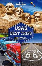 USA's best trips : 52 amazing road trips