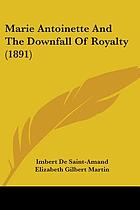 Marie Antoinette and the downfall of royalty