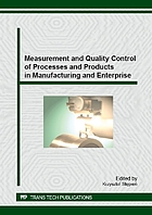Measurement and quality control of processes and products in manufacturing and enterprise : special topic volume with invited papers only