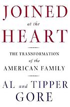 Joined at the heart : the transformation of the American family