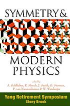 Symmetry & modern physics Yang Retirement Symposium : State University of New York, Stony Brook, 21-22 May 1999