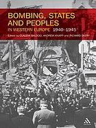 Bombing, states and peoples in Western Europe, 1940-1945