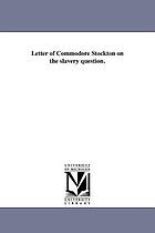 Letter of Commodore Stockton on the slavery question