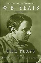The collected plays of W.B. Yeats