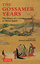 The gossamer years; the diary of a noblewoman of Heian, Japan