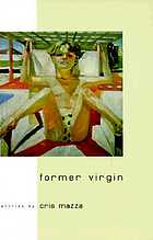 Former virgin : short fiction