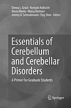 Essentials of cerebellum and cerebellar disorders : a primer for graduate students