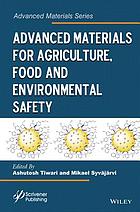 Advanced materials for agriculture, food, and environmental safety