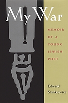 My war : memoir of a young Jewish poet