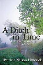 A ditch in time : the city, the west, and water