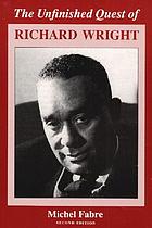The unfinished quest of Richard Wright