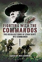 The recollections of Stan Scott No. 3 Commando