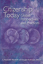 Citizenship today : global perspectives and practices