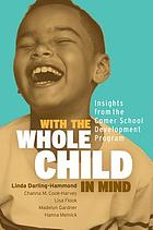 With the whole child in mind : insights from the Comer school development program