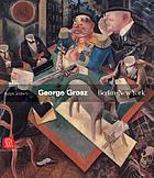George Grosz : Berlin-New York