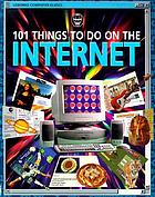 101 things to do on the Internet