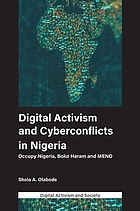 Digital activism and cyberconflicts in Nigeria : Occupy Nigeria, Boko Haram and MEND