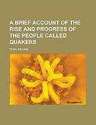 Histoire abrégée de l'origine et de la formation de la societé dite de Quakers