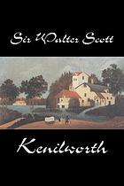 Kenilworth. With a port, of the author, pictures, of contemporary scenes and drawings reproduced from early editions together with an introd. and captions