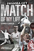 Swansea City : Match Of My Life