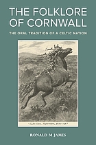 The folklore of Cornwall : the oral tradition of a Celtic nation