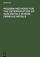 Modern methods for the determination of non-metals in non-ferrous metals : applications to particular systems of metallurgical importance
