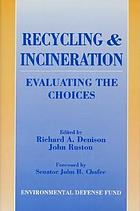 Recycling and incineration : evaluating the choices