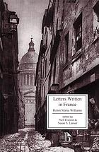 Letters written in France : in the Summer 1790, to a friend in England, containing various anecdotes relative to the French Revolution