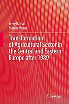 Transformation of agricultural sector in the Central and Eastern Europe after 1989