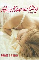 Miss Kansas City : a novel