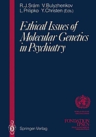 Ethical issues of molecular genetics in psychiatry