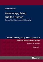 Knowledge, being, and the human : some of the major issues in philosophy