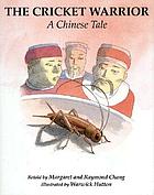 The cricket warrior : a chinese tale
