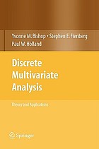 Discrete multivariate analysis : theory and practice