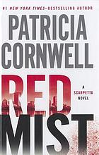 Red mist : [a Scarpetta novel]