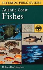 A field guide to Atlantic Coast fishes of North America