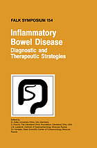 Inflammatory bowel disease : diagnostic and therapeutic strategies : proceedings of the Falk Symposium 154 held in Moscow, Russia, June 9-10, 2006