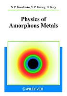 Physics of amorphous metals