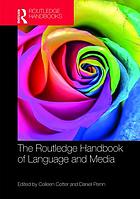 The Routledge handbook of language and media