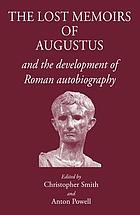 The lost memoirs of Augustus and the development of Roman autobiography