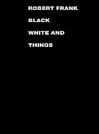 Black white and things