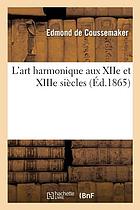 L'art harmonique aux XIIe et XIIIe siècles