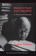 Present past, past present; a personal memoir