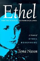 Ethel : the fictional autobiography