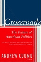 Crossroads : the future of American politics